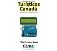 Apresentando Alguns Pontos Turísticos Do Canadá Com Display Lcd Progr