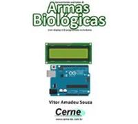 Apresentando Exemplos De Armas Biológicas Com Display Lcd Programado N