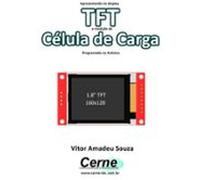 Apresentando No Display Tft A Medição De Célula De Carga Programado N