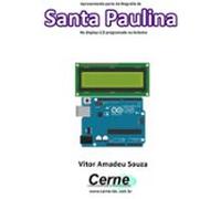 Apresentando Parte Da Biografia De Santa Paulina No Display Lcd Progra