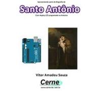 Apresentando Parte Da Biografia De Santo Antônio No Display Lcd Progra