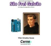 Apresentando Parte Da Biografia De São Frei Galvão Com Display Lcd Pro