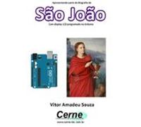 Apresentando Parte Da Biografia De São João No Display Lcd Programado