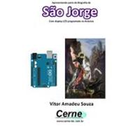 Apresentando Parte Da Biografia De São Jorge No Display Lcd Programado