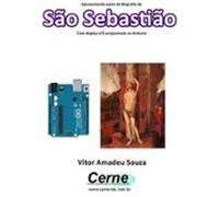 Apresentando Parte Da Biografia De São Sebastião No Display Lcd Progra