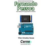 Apresentando Pensamentos De Fernando Pessoa Com Display Tft Programado