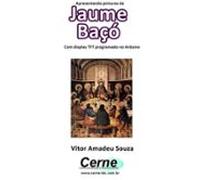 Apresentando Pinturas De Jaume Baçó Com Display Tft Programado No Ar