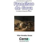 Apresentando Pinturas No Display Tft De Francisco De Goya Com Raspbe