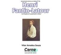 Apresentando Pinturas No Display Tft De Henri Fantin-latour Com Ras