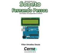 Apresentando Um Soneto De Fernando Pessoa Com Display Lcd Programado