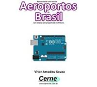 Apresentando Uma Lista De Aeroportos Do Brasil Com Display Lcd Program