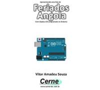 Apresentando Uma Lista De Feriados De Angola Com Display Lcd Programad