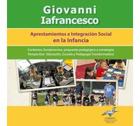 APRESTAMIENTO E INTEGRACIÓN SOCIAL EN LA INFANCIA: Contextos, fundamentos, propuesta pedagógica y estrategias