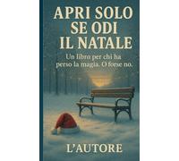 Apri solo se odi il Natale: 12 giorni per sopravvivere alle feste con ironia nera