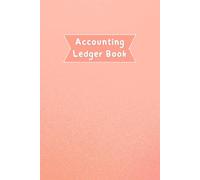 Apricot Blush Color Cover: Accounting Ledger Book for Tracking Income & Expense, come with undated calendar, Size 6”x9”, helps you log your money clearly and consistently, 120 Pages.
