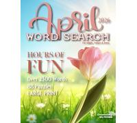 April 2026 Word Search: For Adults, Seniors & Teens - 88 Large Print Word Search Puzzles: The Monthlies Editions | Spring-Themed Puzzles Filled with ... Each Month a New Word Search Edition For you)