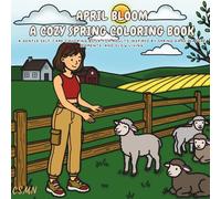 April Bloom - A Cozy Spring Coloring Book: A gentle self-care coloring book for adults inspired by spring days, nature moments, and slow living (The Gentle Year Coloring Series)