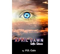 April Dawn: Life Lives: 1
