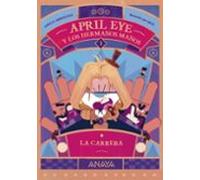 April Eye Y Los Hermanos Manos 1: La Carrera