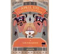 April Eye y los hermanos Manos 4. Los forajidos (LITERATURA INFANTIL - April Eye)