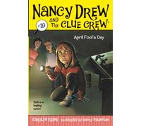 April Fool's Day: Volume 19 (Nancy Drew and the Clue Crew)
