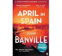 April in Spain: A Strafford and Quirke Murder Mystery: 8 (St. John Strafford, 2)