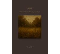 April Journal: Letting Go: Releasing what no longer asks for you