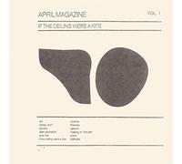 April Magazine - If The Ceiling Were A Kite: Vol. 1 [Vinilo]