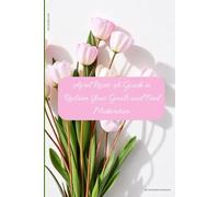 April Reset: A Guide to Reclaim Your Goals and Find Motivation