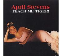 April Stevens - APRIL STEVENS/TEACH ME TIGER