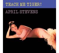 APRIL STEVENS - TEACH ME TIGER!