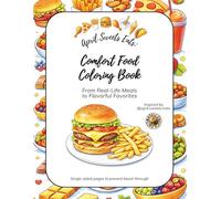 April Sweets Eats: Comfort Food Coloring Book: From Real-Life Meals to Flavorful Favorites