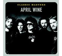 April Wine - Classic Masters
