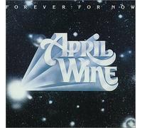 April Wine - Forever for Now