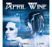 April Wine - Future Tense: Live