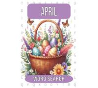 April Word Search Book: Springtime and Easter-Themed Word Searches for All Ages (A Year of Word Searches)