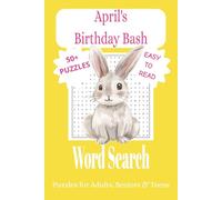 April's Birthday Bash Word Search Puzzle Book: Word Searches with Easy to Read Print about April Birthdays | Famous People, Historic Events and More | ... for Vacations, Holidays, and Leisure