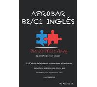Aprobar B2/ C1 inglés: Friends Miles Away (SERIE APROBAR EXÁMENES AVANZADOS DE INGLÉS (WRITING Y SPEAKING))