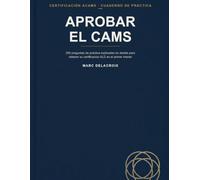 Aprobar el CAMS: 250 preguntas de practica explicadas en detalle para obtener su certificacion ALD en el primer intento