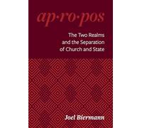 Apropos - The Two Realms and the Separation of Church and State (Ap-Ro-Pos)