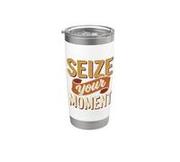 Aprovecha tu momento Tipografía motivacional retro Vaso térmico de acero inoxidable de doble pared