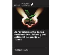 Aprovechamiento de los residuos de cultivos y del estiércol de granja en Túnez