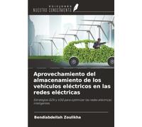 Aprovechamiento del almacenamiento de los vehículos eléctricos en las redes eléctricas: Estrategias G2V y V2G para optimizar las redes eléctricas inteligentes