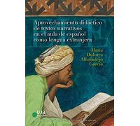 Aprovechamiento didáctico de textos narrativos en el aula de español como lengua extranjera (Lingüística)