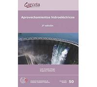 Aprovechamientos Hidroeléctricos 2ª Edición (COLEGIO INGENIEROS CAMINOS,CANALES Y...)