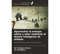 Aprovechar la energía eólica y solar mediante el diseño inteligente de árboles: Soluciones híbridas de turbinas y energía solar