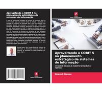 Aproveitando o COBIT 5 no planeamento estratégico de sistemas de informação: Um estudo de caso da indústria farmacêutica nigeriana