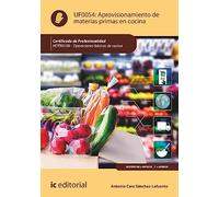 Aprovisionamiento de materias primas en cocina. HOTR0108 - Operaciones básicas de cocina