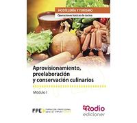 Aprovisionamiento, preelaboración y conservación culinarios. Operaciones básicas de cocina (FONDO)