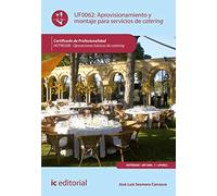 Aprovisionamiento y montaje para servicios de catering. HOTR0308 - Operaciones básicas de catering (SIN COLECCION)